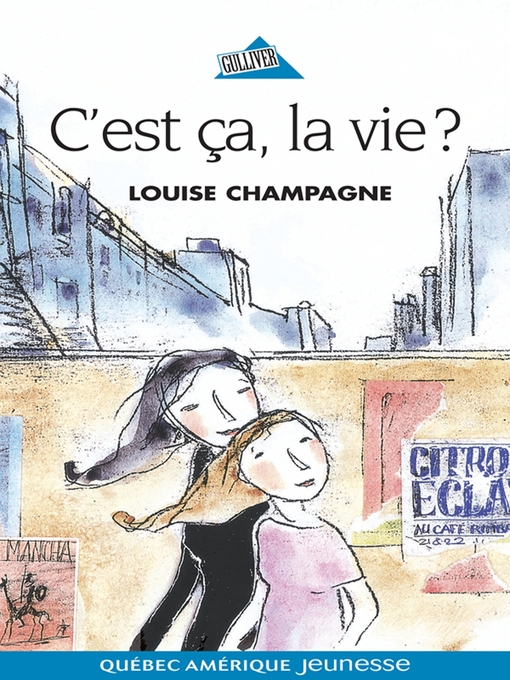 Title details for C'est ça, la vie? by Louise Champagne - Available